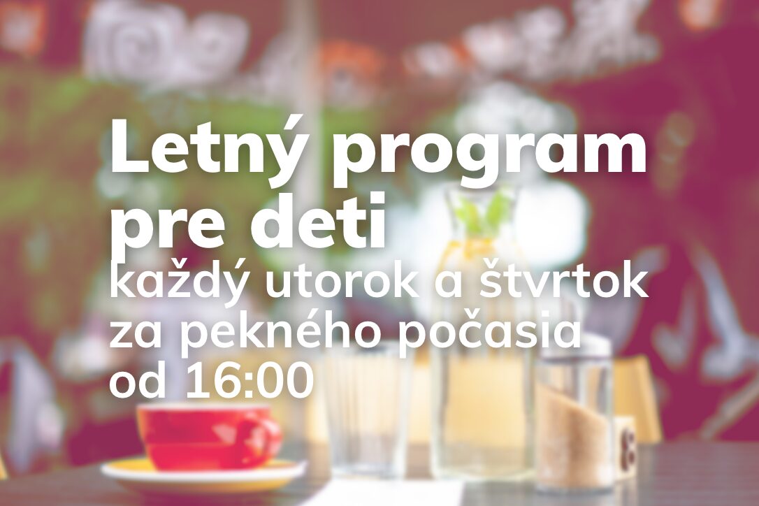 Read more about the article Letný program pre deti každý utorok a štvrtok