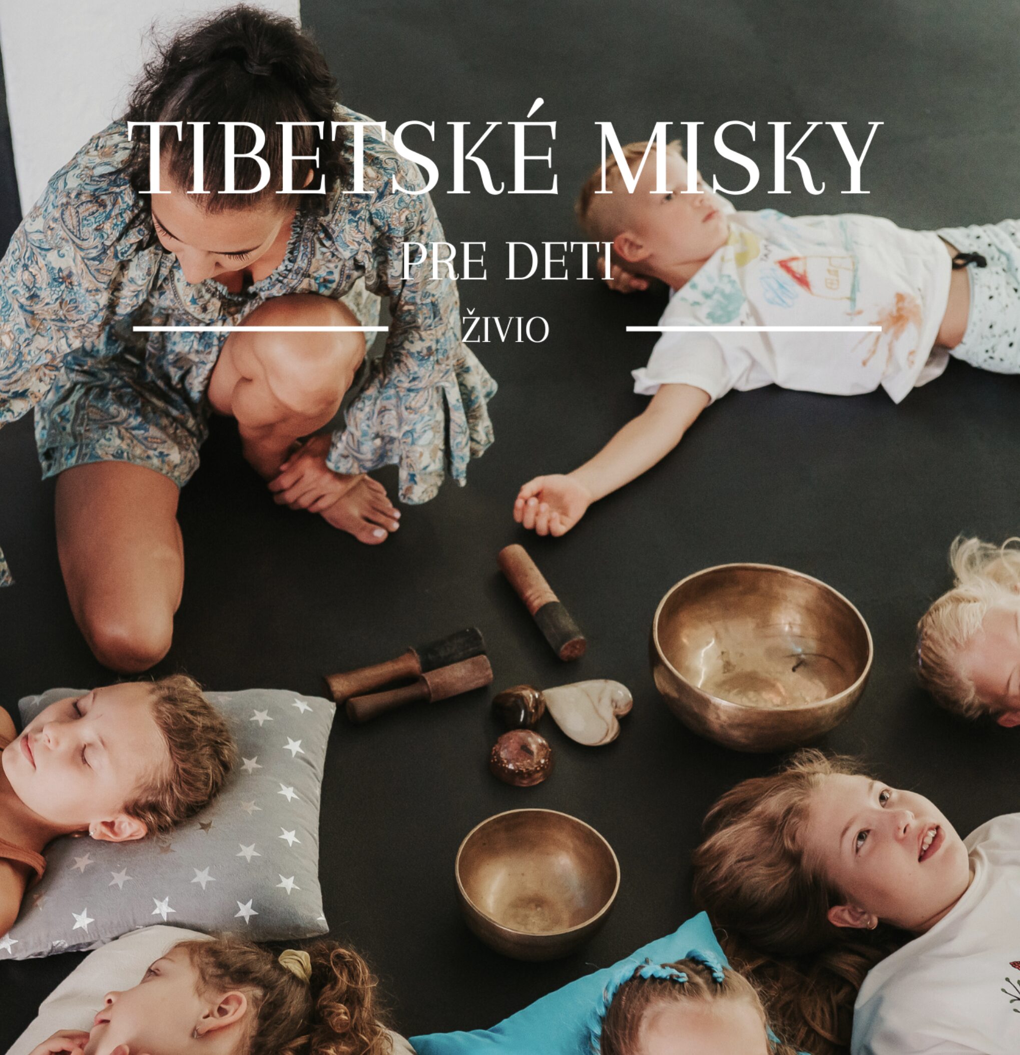 Read more about the article Zvukoterapia / Tibetské misky pre všetkých