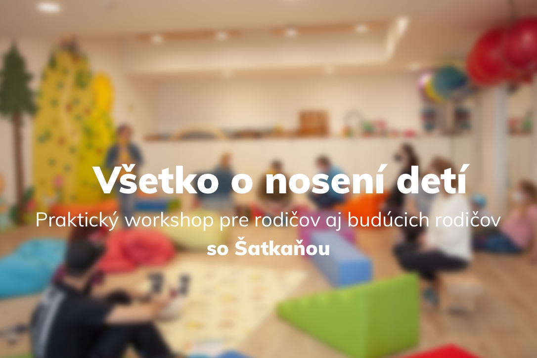 Read more about the article Nosenie detí – workshop pre rodičov aj budúcich rodičov